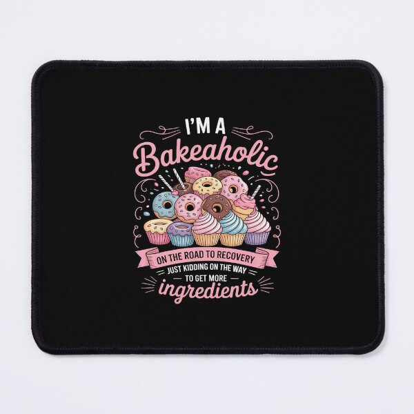 Item preview, I'm a Bakeaholic Baking Baker Cupcake Cooking designed and sold by andreaswest.
