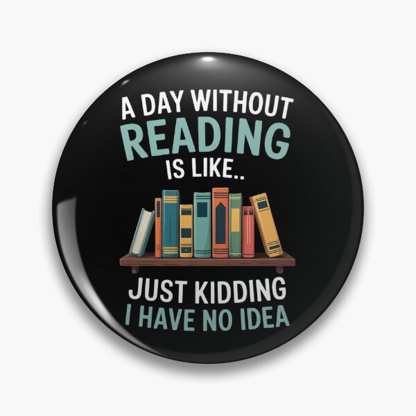 Item preview, A Day Without Reading Is Like Book Lover Bookworm  designed and sold by MicanCuteStore.