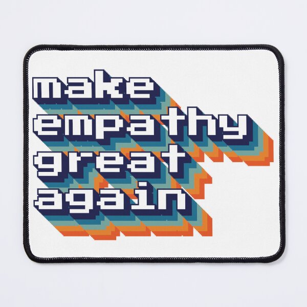 Item preview, Make Empathy Great Again designed and sold by Shop signer.