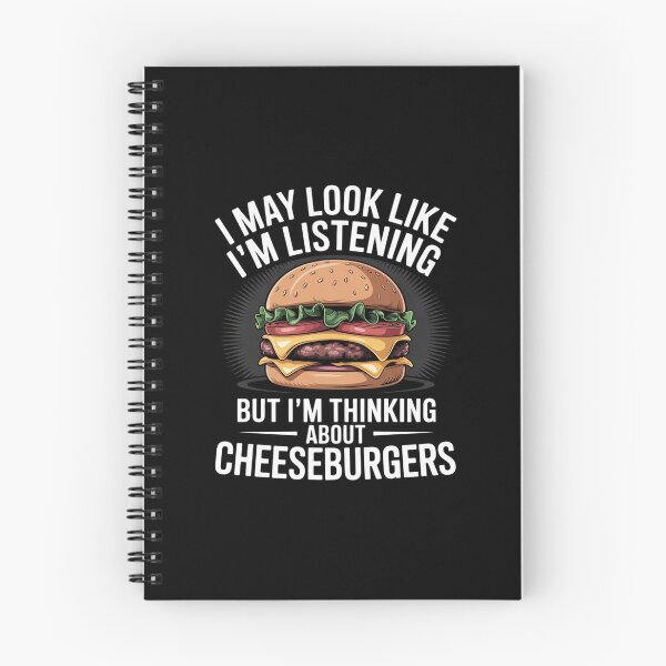 Item preview, I'm Not Listening I'm Thinking About Cheeseburgers designed and sold by andreaswest.