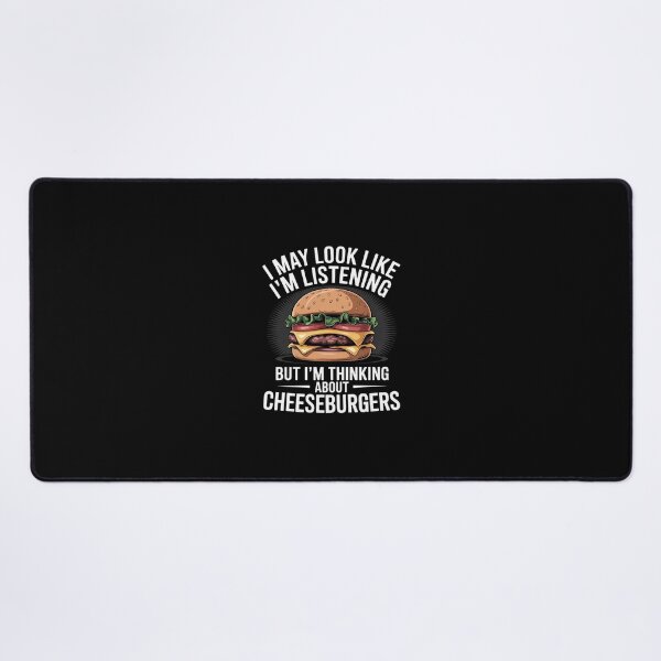 Item preview, I'm Not Listening I'm Thinking About Cheeseburgers designed and sold by andreaswest.