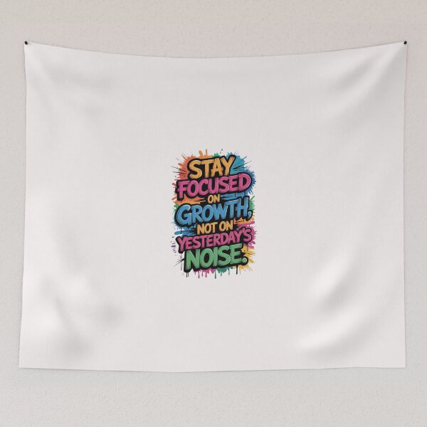 Item preview, Stay Focused on Growth not on yesterday's Noise ver. 2 designed and sold by The Breathtaking You.