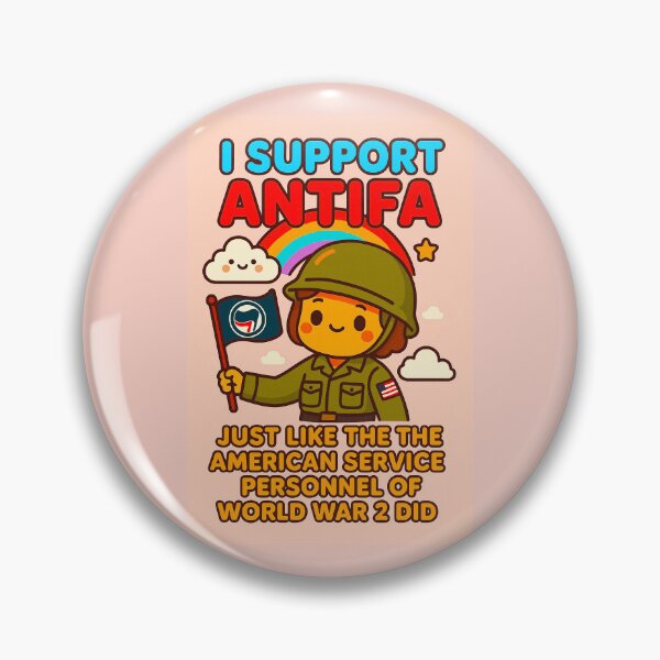 Item preview, ✨I SUPPORT ANTIFA - JUST LIKE THE AMERICAN SERVICE PERSONNEL OF WORLD WAR 2 DID designed and sold by WheelieGdArt.