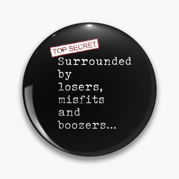 Item preview, Surrounded by Losers Misfits Boozers - white type designed and sold by ABitOnTheSide.