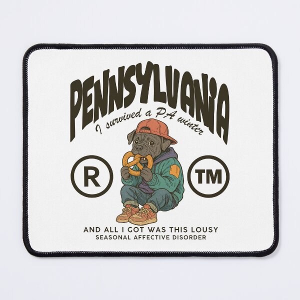 Item preview, Pennsylvania : I survived a PA winter and all I got was this seasonal affective disorder designed and sold by Peerless-Prime.