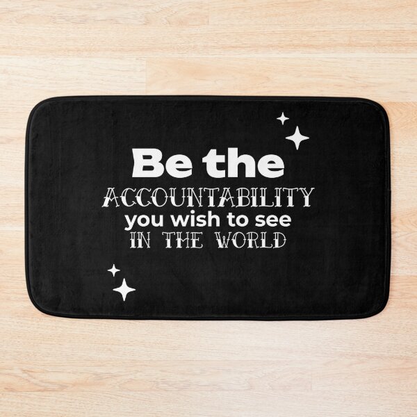 Item preview, ✨Be the ACCOUNTABILITY you wish to see in the world designed and sold by WheelieGdArt.