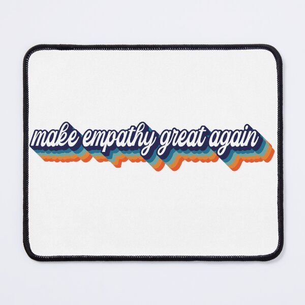Item preview, Make Empathy Great Again designed and sold by Shop signer.