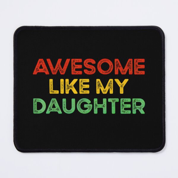Item preview, Awesome Like My Daughter designed and sold by URGlden.