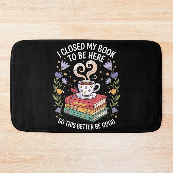 Item preview, better be good, funny quote, reading humor, sarcastic reader, introvert gift, book lover gift, literature quote, introvert shirt, sarcastic reader gift, closed my book, book nerd humor designed and sold by AngelaSandra.
