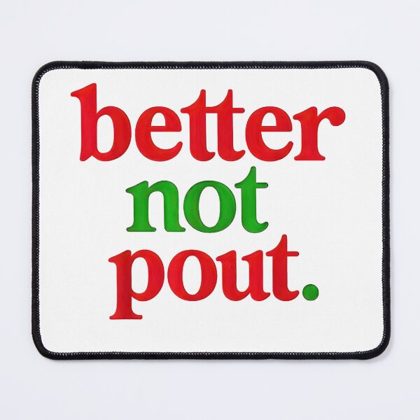 Item preview, Better not pout. Funny Santa Clause saying Christmas party designed and sold by URGlden.