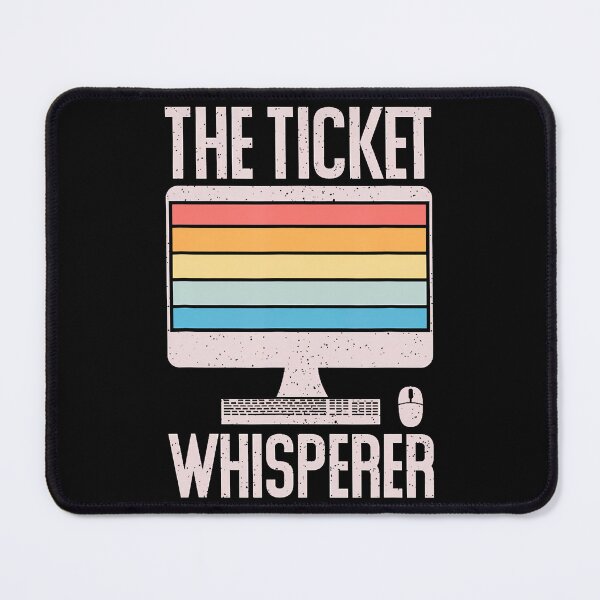 Item preview, Information Technology Tech Support The Ticket Whisperer designed and sold by AngelaSandra.