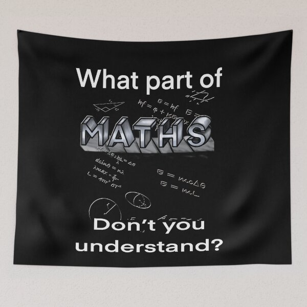 Item preview, Math - What Part of Maths Don't You Understand?" Funny Mathematics Geek designed and sold by Artonmytee.