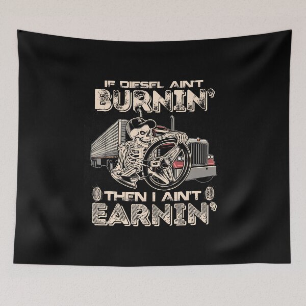 Item preview, If Diesel Ain't Burnin' Then I Aint Earning - Trucker Joke designed and sold by CaraRuth.