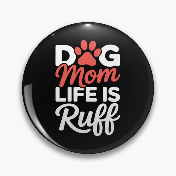 Item preview, Dog Mom Life Is Ruff Womens Funny Dog Mama Dog Lover  designed and sold by RsFilsingerArt.