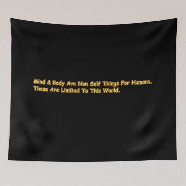 Item preview, Mind Body Non Self Spiritual Philosophy Quote Design designed and sold by CapriCreatives.