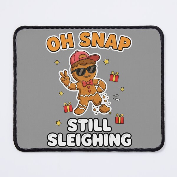 Item preview, Oh Snap Still Sleighing T-Shirt, funny gingerbread Christmas joke gift, cool holiday cookie graphic tee, festive cartoon tee designed and sold by Kukiishop.