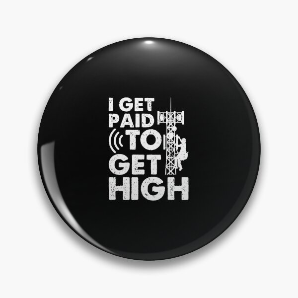 Item preview, Tower Climber I Get Paid To Get High Cell Tower designed and sold by CharlotteSandra.