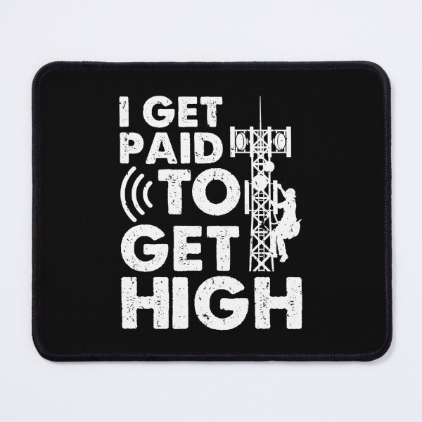 Item preview, Tower Climber I Get Paid To Get High Cell Tower designed and sold by CharlotteSandra.