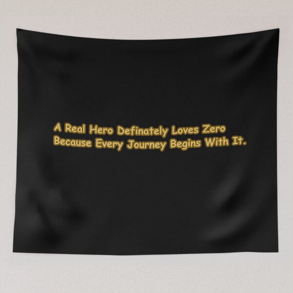 Item preview, A Real Hero Loves Zero Motivational Journey Begins Quote designed and sold by CapriCreatives.
