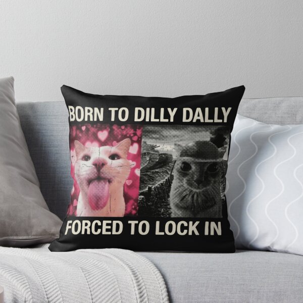 Item preview, Born to Dilly Dally Forced to Lock In All Day Long designed and sold by SkeletonsDanger.