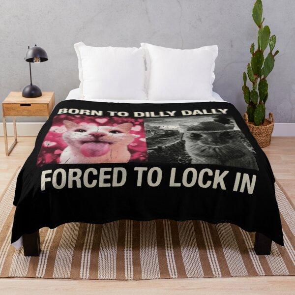 Item preview, Born to Dilly Dally Forced to Lock In All Day Long designed and sold by SkeletonsDanger.