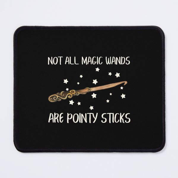 Item preview, Funny Crochet Hook Not All Magic Wands Are Pointy Sticks designed and sold by CharlotteSandra.