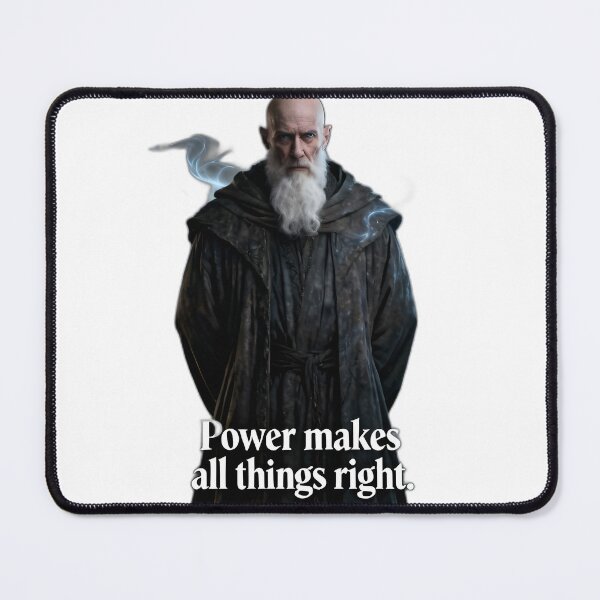 Item preview, Bayaz, First of the Magi – “Power Makes All Things Right” Grimdark Fantasy Quote designed and sold by InkloreCulture.