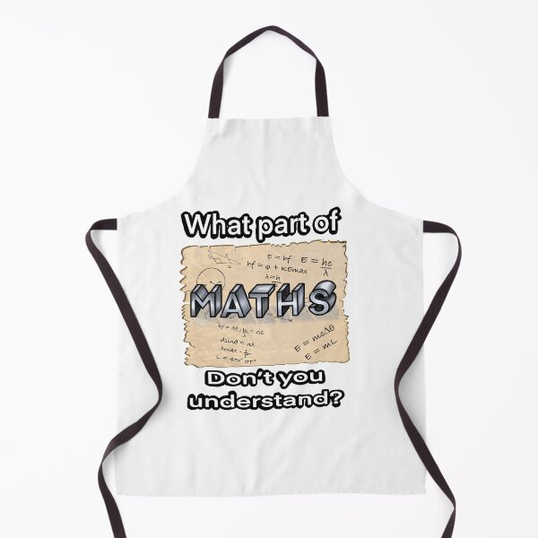 Item preview, Mathematics Humor - What Part of Maths Don't You Understand?" Funny Math Geek designed and sold by Artonmytee.