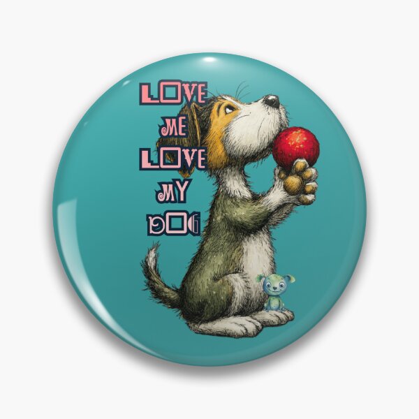 Item preview, Love me Love my dog. designed and sold by KWGGRAPHICS .