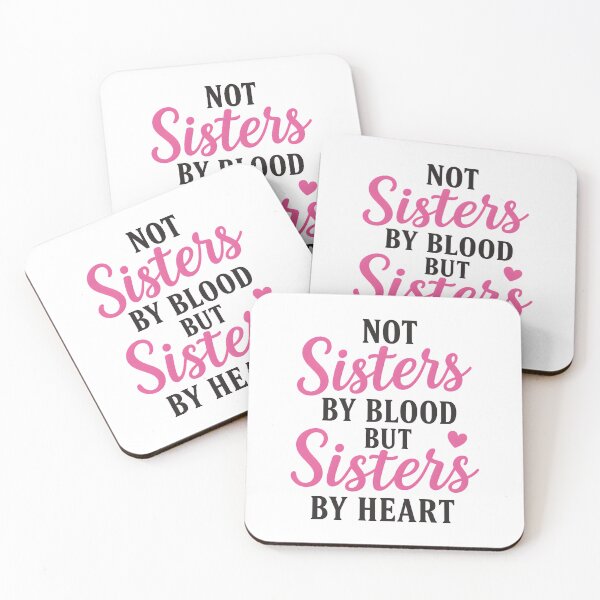 Item preview, Not Sisters by Blood but Sisters by Heart Friendship Family designed and sold by hemagamo.