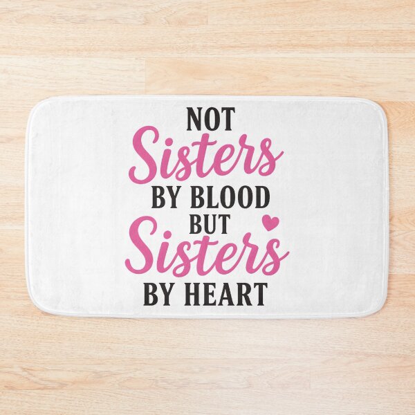 Item preview, Not Sisters by Blood but Sisters by Heart Friendship Family designed and sold by hemagamo.