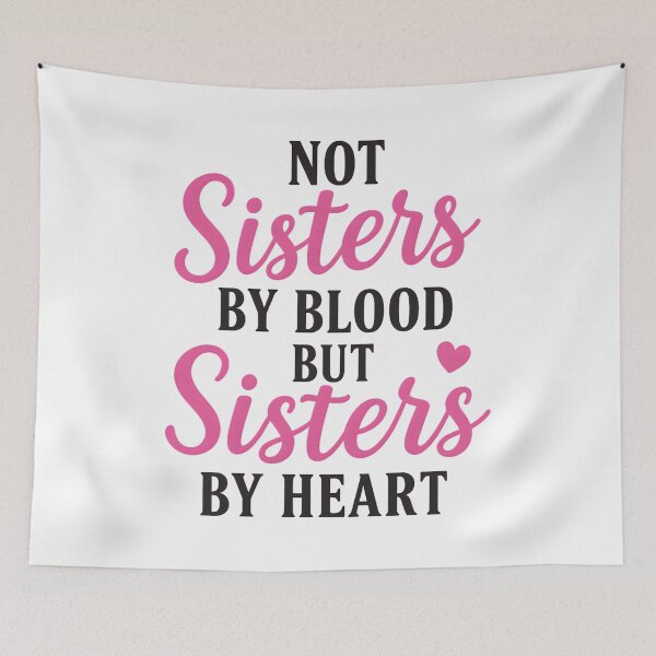 Item preview, Not Sisters by Blood but Sisters by Heart Friendship Family designed and sold by hemagamo.