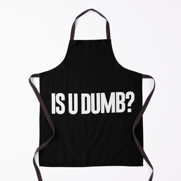 Item preview, Is U Dumb? designed and sold by DIRTYDUNNZ.