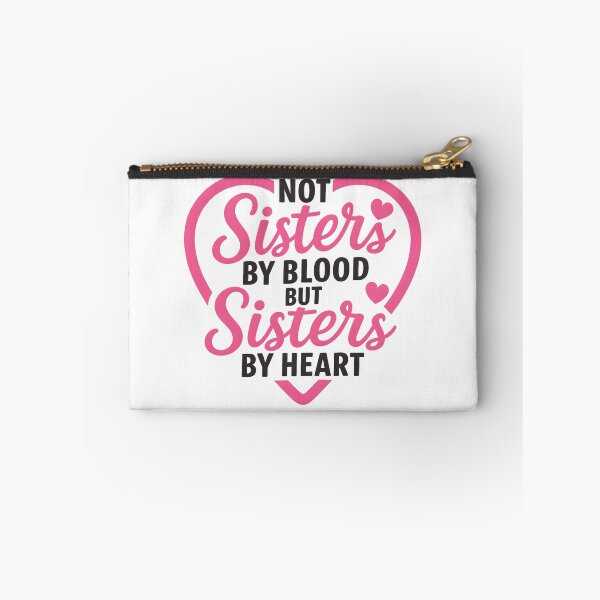 Item preview, Not Sisters by Blood but Sisters by Heart Friendship Family designed and sold by hemagamo.