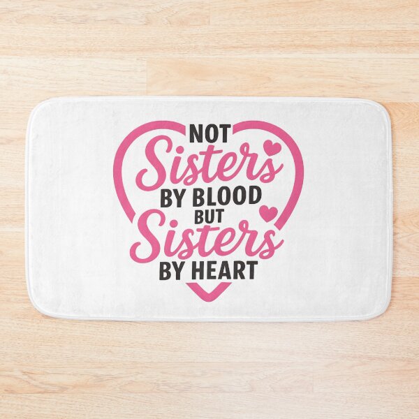 Item preview, Not Sisters by Blood but Sisters by Heart Friendship Family designed and sold by hemagamo.
