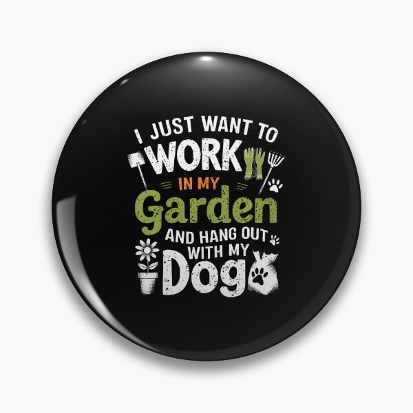 Item preview, Work In My Garden And Hang Out With My Dog Gardening designed and sold by JoannMinndy.