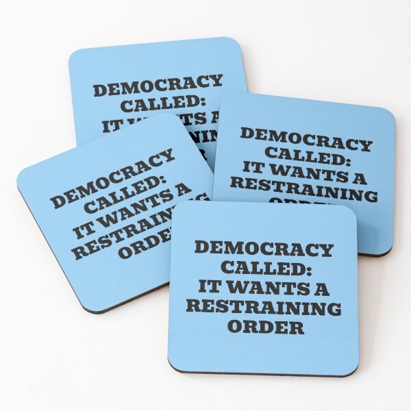 Item preview, Democracy Called: It Wants a Restraining Order designed and sold by WakeNBake-Tees.