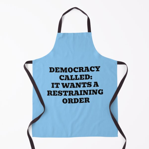 Item preview, Democracy Called: It Wants a Restraining Order designed and sold by WakeNBake-Tees.