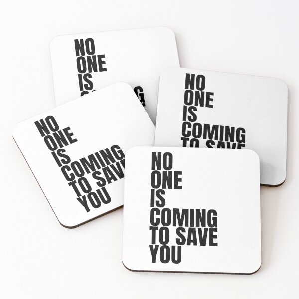 Item preview, No one is coming to save you designed and sold by Dondonmart.