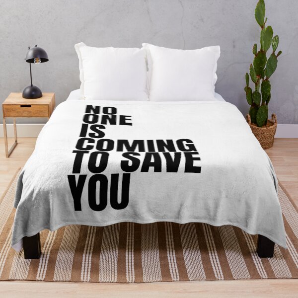 Item preview, No one is coming to save you designed and sold by Dondonmart.