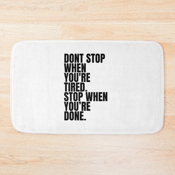 Item preview, Don't stop when you're tried, stop when you're done. designed and sold by Dondonmart.