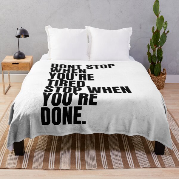 Item preview, Don't stop when you're tried, stop when you're done. designed and sold by Dondonmart.