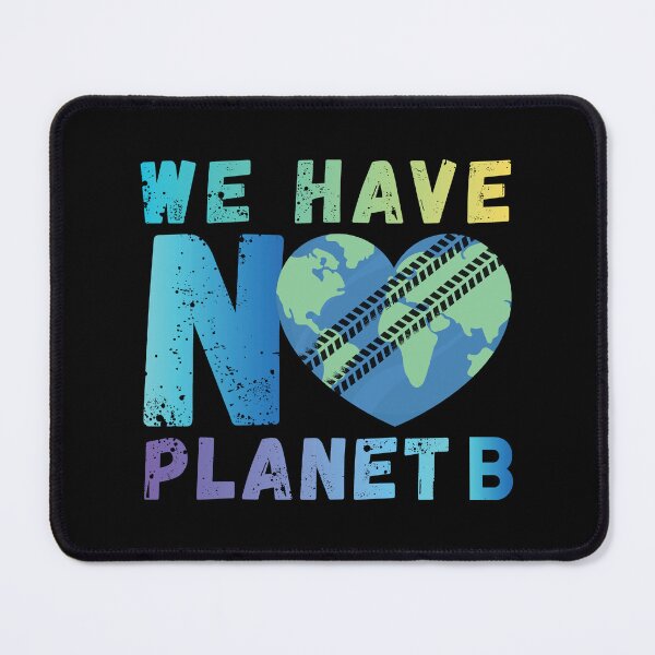 Item preview, Be Respectful Earth We Have No Planet B Wildlife Conservation Quote designed and sold by NaturEdeN.