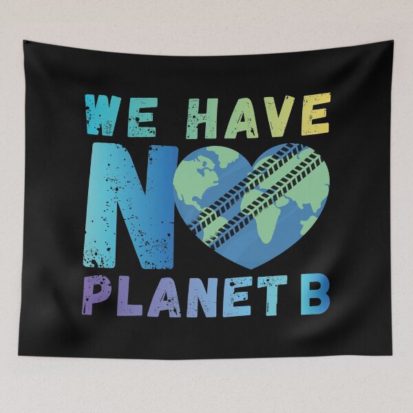 Item preview, Be Respectful Earth We Have No Planet B Wildlife Conservation Quote designed and sold by NaturEdeN.