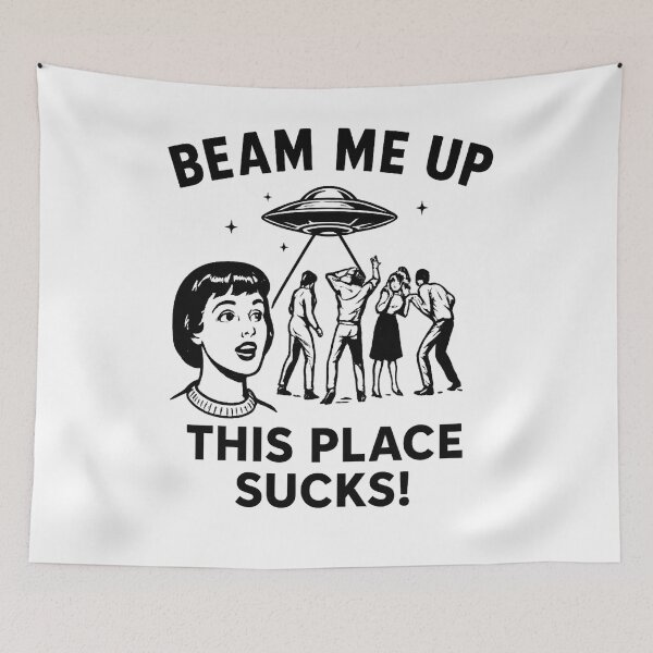 Item preview, Beam Me Up This Place Sucks Funny Space designed and sold by LHDArtsy.