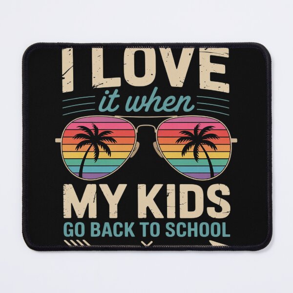 Item preview, I Love It When My Kids Go Back To School Sarcastic Parents designed and sold by MyzoToyota.
