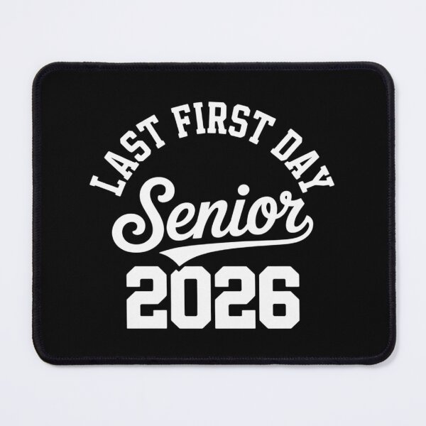 Item preview, My Last First Day Senior 2026 Senior Graduation Year 2026 designed and sold by InspiredFoul.