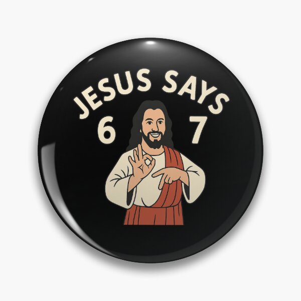 Item preview, Jesus Says 6 7 – Funny Divine Meme-Inspired Design designed and sold by haitrieuic96.