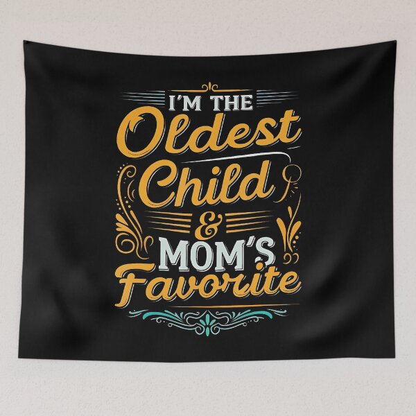 Item preview, I'M The Oldest Child And Mom's Favorite Funny Sibling designed and sold by EdithKelly1.