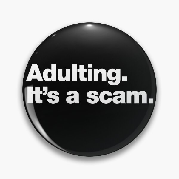 Item preview, Adulting. It's a scam. designed and sold by chestify.